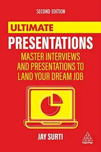 Ultimate Presentations: Master Interviews and Presentations to Land Your Dream Job (Ultimate Series), 2nd Edition