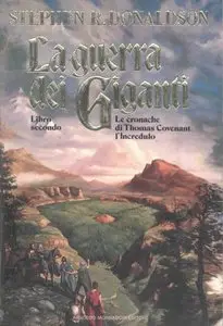 Stephen R. Donaldson - La Conquista Dello Scettro, Le Cronache di Thomas Covenant Vol.2, La guerra dei giganti