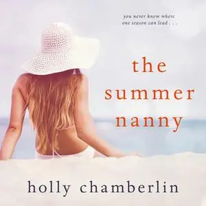 «The Summer Nanny» by Holly Chamberlin