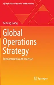 Global Operations Strategy: Fundamentals and Practice 