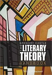 The Literary Theory Handbook