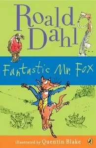 Roald Dahl, "Fantastic Mr. Fox"