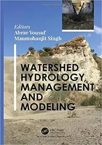 Watershed Hydrology, Management and Modeling