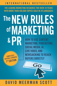 The New Rules of Marketing and PR, Seventh Edition