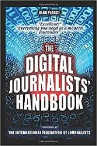 The Digital Journalists' Handbook