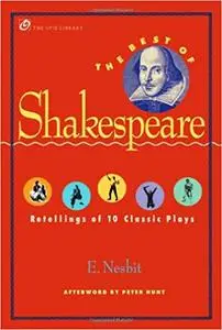 The Best of Shakespeare: Retellings of 10 Classic Plays