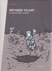 Mathurin soldat - Un crayon dans le canon