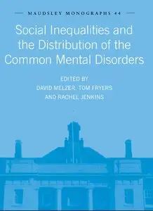 Social Inequalities and the Distribution of the Common Mental Disorders