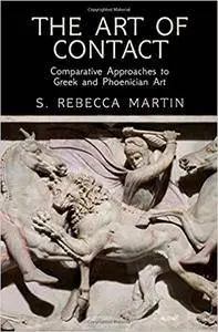 The Art of Contact: Comparative Approaches to Greek and Phoenician Art
