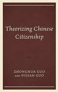 Theorizing Chinese Citizenship