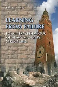 Learning from failure: long-term behaviour of heavy masonry structures (repost)