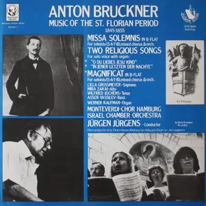 Anton Bruckner - St. Florian Period: Missa Solemnis, Magnificat, Zwei geistliche Lieder (Jurgen Jurgens) - 2010