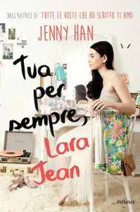 Jenny Han - Tua per sempre, Lara Jean