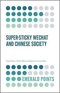 Super-sticky Wechat and Chinese Society