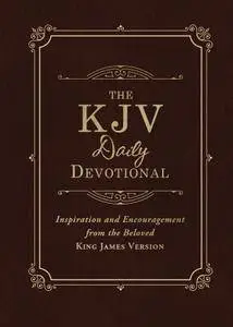 The KJV Daily Devotional: Inspiration and Encouragement from the Beloved King James Version