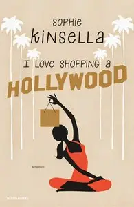 Sophie Kinsella - I love shopping a Hollywood