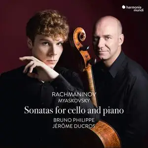 Bruno Philippe, Jérôme Ducros - Rachmaninov, Myaskovsky: Sonatas for Cello and Piano (2019)