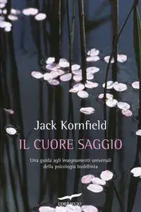 Jack Kornfield - Il cuore saggio (Repost)