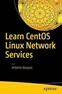 Learn CentOS Linux Network Services [Repost]