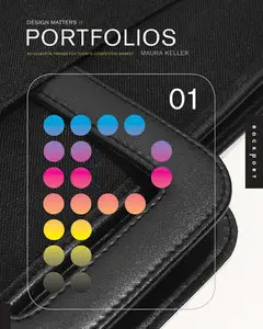 Design Matters: Portfolios 01: An Essential Primer for Today's Competitive Market (repost)