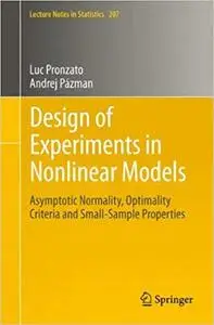 Design of Experiments in Nonlinear Models: Asymptotic Normality, Optimality Criteria and Small-Sample Properties