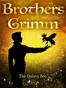 «The Queen Bee» by Brothers Grimm