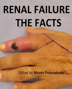 "Renal Failure: The Facts" ed. by Momir Polenakovic