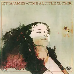 Etta James - Come a Little Closer (1974) Reissue 1996