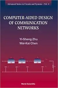 Computer-Aided Design of Communication Networks