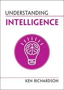 Understanding Intelligence (Understanding Life)