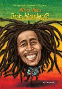 Who Was Bob Marley? (Who Was?)