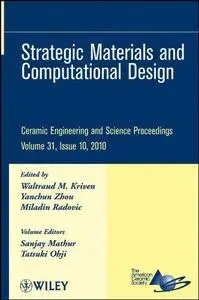 Strategic Materials and Computational Design: Ceramic Engineering and Science Proceedings, Volume 31