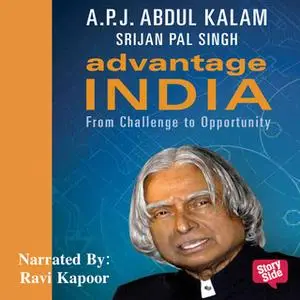 «Advantage India : From Challenge to Oppourtunity» by Srijan Pal Singh,A.P.J Abdul Kalam