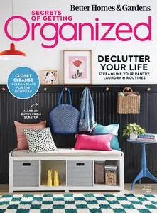 Better Homes & Gardens USA - Secrets of Getting Organized - Early Spring 2024
