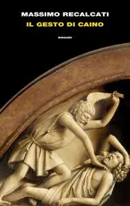 Massimo Recalcati - Il gesto di Caino