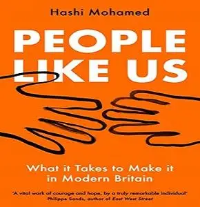 People Like Us: What It Takes to Make It in Modern Britain [Audiobook]