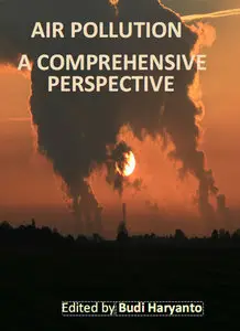 "Air Pollution: A Comprehensive Perspective" ed. by Budi Haryanto