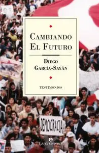 «Cambiando el futuro» by Diego García-Sayán