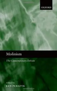 Molinism: The Contemporary Debate