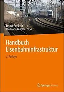 Handbuch Eisenbahninfrastruktur