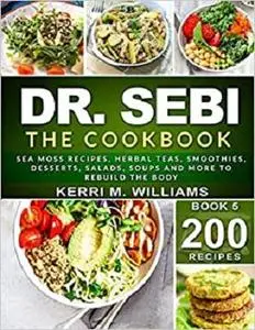 DR. SEBI: The Cookbook