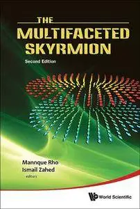 The Multifaceted Skyrmion, Second Edition