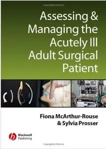 Assessing and Managing the Acutely Ill Adult Surgical Patient (repost)