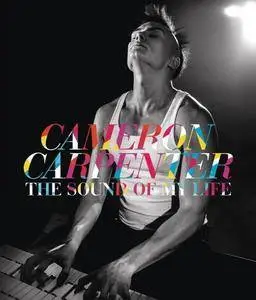 Cameron Carpenter - The Sound of My Life (2014) [Blu-ray, 1080i]