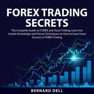 «FOREX Trading Secrets» by Bernard Dell