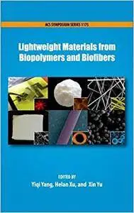Lightweight Materials from Biopolymers and Biofibers