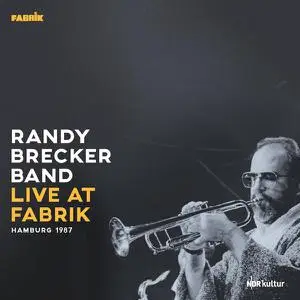 Randy Brecker - Live at Fabrik Hamburg 1987 (Live) (2022) [ Official Digital Download]