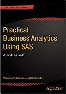 Practical Business Analytics Using SAS: A Hands-on Guide (Repost)