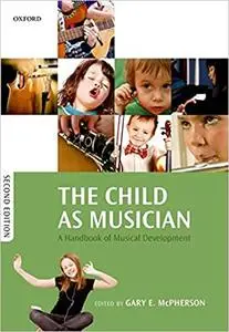 The Child as Musician: A handbook of musical development (Repost)