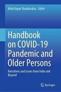 Handbook on COVID-19 Pandemic and Older Persons: Narratives and Issues from India and Beyond